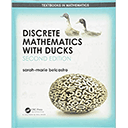 Discrete Mathematics with Ducks Ed 2