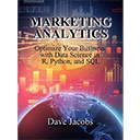 Marketing Analytics by Dave Jacobs