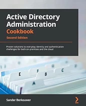 Active Directory Administration Cookbook: 2nd Edition