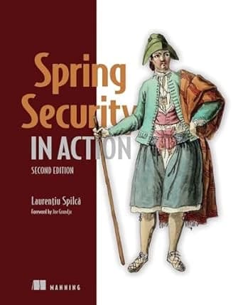 Spring Security in Action: 2nd Edition