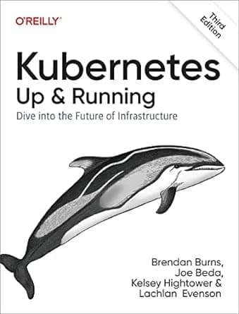 Kubernetes: Up and Running – 3rd Edition