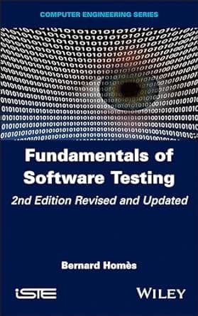 Fundamentals of Software Testing: 2nd Edition, Revised and Updated