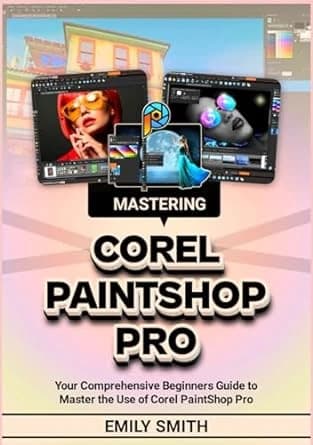 MASTERING COREL PAINTSHOP PRO