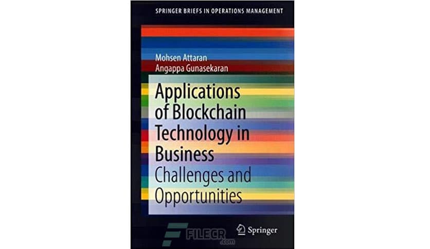 Applications of Blockchain Technology in Business: Challenges and Opportunities