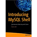 Introducing MySQL Shell: Administration Made Easy with Python