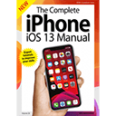 The Complete iPhone iOS 13 Manual – VOL 28. Issue 1, 2019